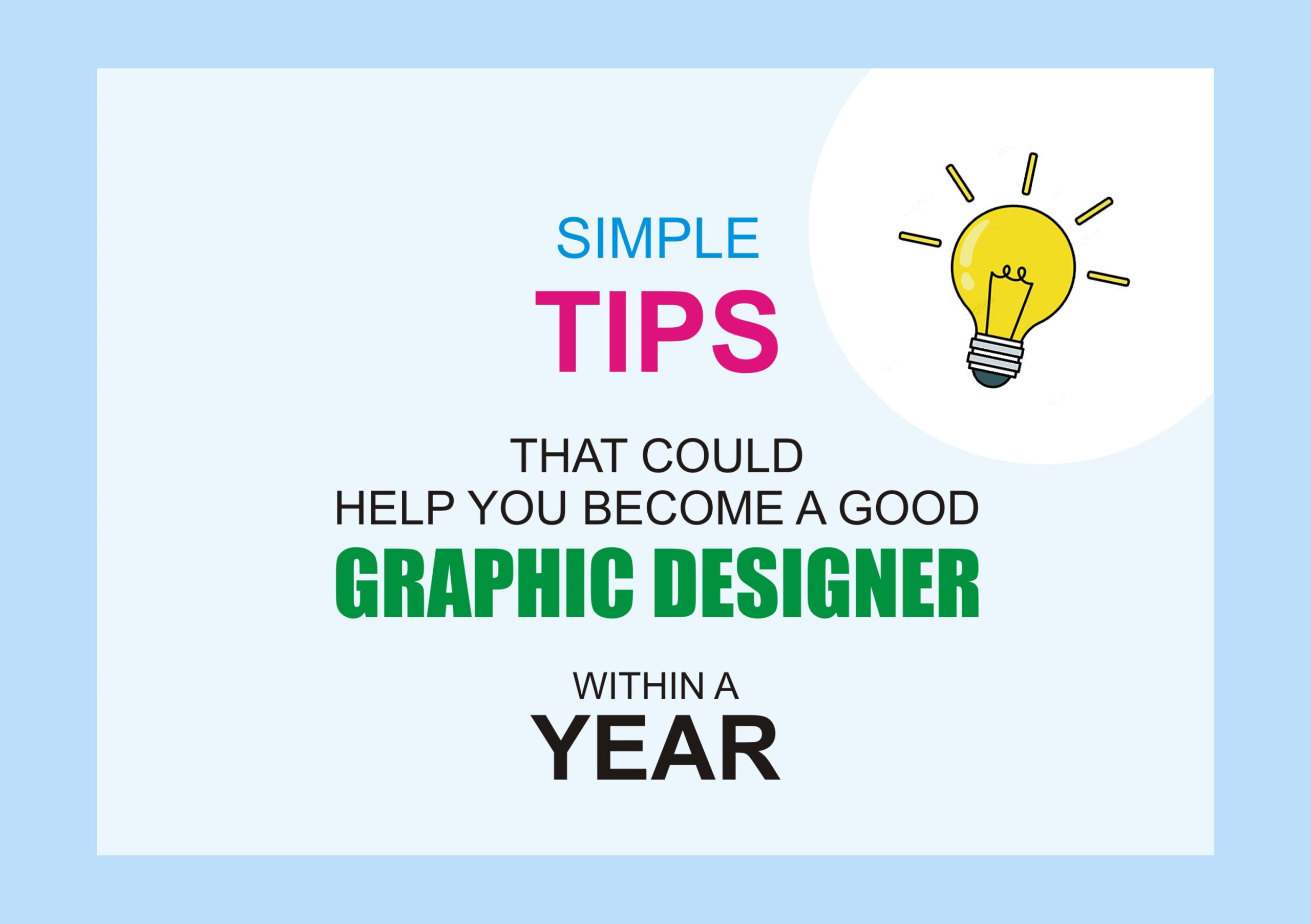 7 Tips to become a good graphic designer - Tundenny Blog 